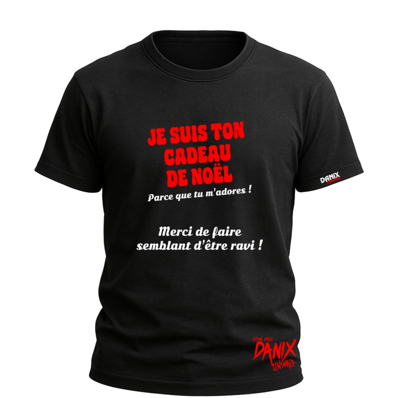 Tshirt Je suis ton cadeau de noël (noel) [DANIX CENSORED]